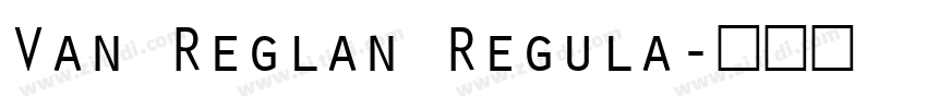 Van Reglan Regula字体转换